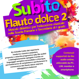🪈 Subito Flauto Dolce Vol. 2: Il Perfezionamento nella Didattica Musicale per la Scuola Primaria e Media