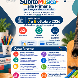 Corso di formazione SubitoMusica alla Scuola Primaria - Corso 2 / 2026 - Riservato a coloro che possiedono il testo Subito Musica